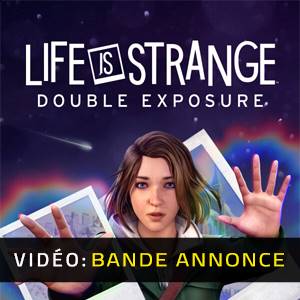Life is Strange Double Exposure Bande-annonce Vidéo