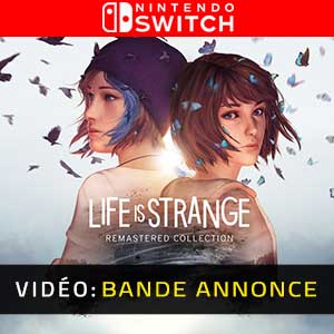 ife is Strange Remastered Collection Nintendo Switch Bande-annonce Vidéo