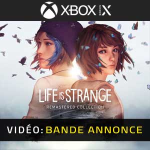 ife is Strange Remastered Collection Xbox Series X Bande-annonce Vidéo