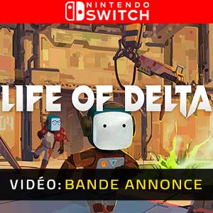 Life of Delta Nintendo Switch- Bande-annonce Vidéo