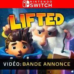 LIFTED Nintendo Switch - Bande-annonce Vidéo