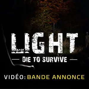 Light - Die to Survive - Bande-annonce