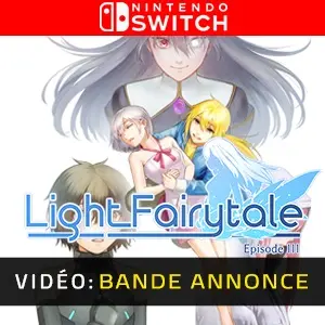 Light Fairytale Episode 3 Nintendo Switch – Bande-annonce