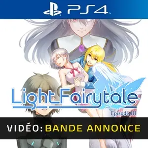 Light Fairytale Episode 3 PS4 – Bande-annonce