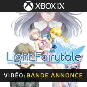 Light Fairytale Episode 3 Xbox Series – Bande-annonce