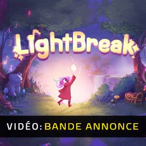 LightBreak - Bande-annonce