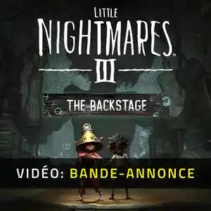 Little Nightmares 3 The Backstage - Bande-annonce vidéo