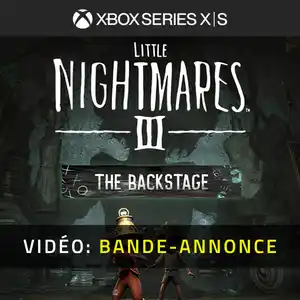 Little Nightmares 3 The Backstage Xbox Series - Bande-annonce vidéo