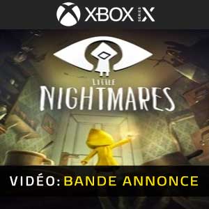 Little Nightmares Xbox Series Vidéo de la bande annonce