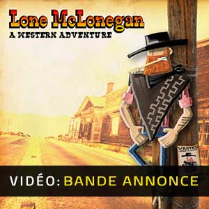Lone McLonegan A Western Adventure Bande-annonce Vidéo