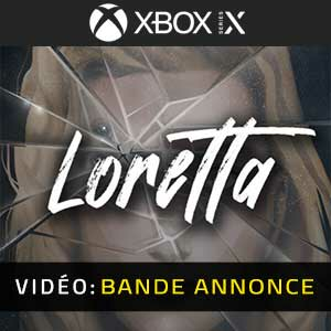 Loretta Xbox Series X