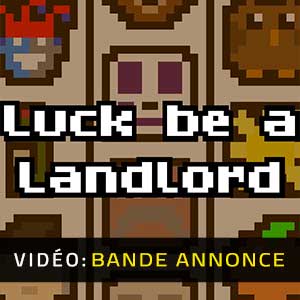 Luck be a Landlord - Bande-annonce Vidéo