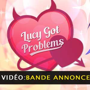 Lucy Got Problems Vidéo de la bande-annonce