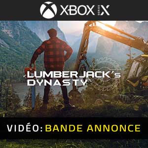 Lumberjack's Dynasty Xbox Series- Remorque