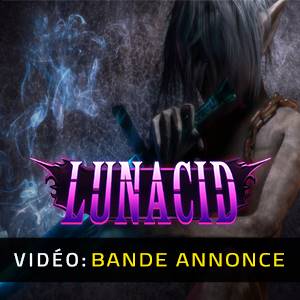 Lunacid - Bande-annonce