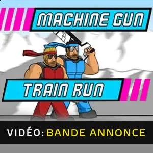 Machine Gun Train Run - Bande-annonce vidéo