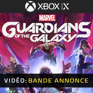 Marvel’s Guardians of the Galaxy Xbox Series X Bande-annonce Vidéo