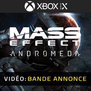 Mass Effect Andromeda - Bande-annonce