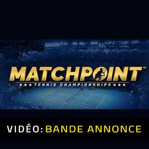 Matchpoint Tennis Championships Bande-annonce vidéo