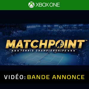 Matchpoint Tennis Championships Xbox One Bande-annonce vidéo