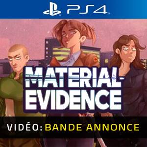Material Evidence PS4 – Bande-annonce
