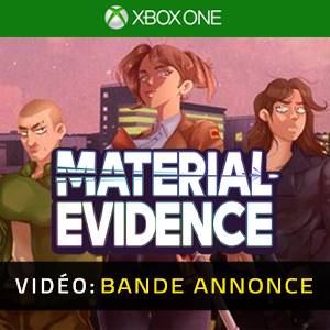 Material Evidence Xbox One – Bande-annonce