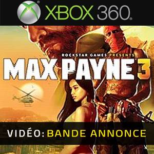 Max Payne 3 Xbox 360- Bande-annonce Vidéo