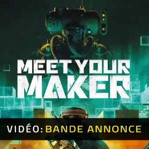 Meet Your Maker Bande-annonce vidéo