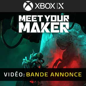 Meet Your Maker Xbox Series Bande-annonce vidéo