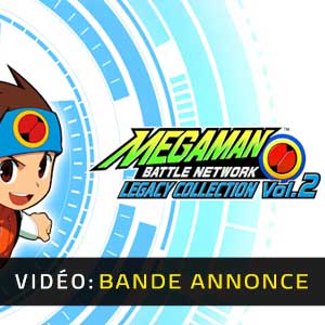 Mega Man Battle Network Legacy Collection Vol. 2 Vidéo Bande-Annonce
