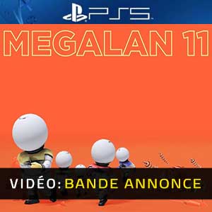 MEGALAN 11 PS5- Bande-annonce vidéo