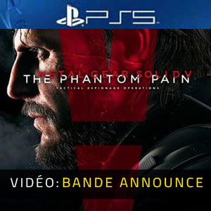 Acheter Metal Gear Solid 5 The Phantom Pain Bande-annonce vidéo