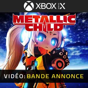 METALLIC CHILD Xbox Series X Bande-annonce Vidéo