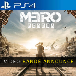 Metro Exodus PS4 Bande-annonce Vidéo