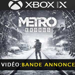 Metro Exodus Xbox Series X Bande-annonce Vidéo