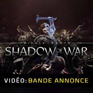 Middle-Earth Shadow of War Bande-annonce Vidéo