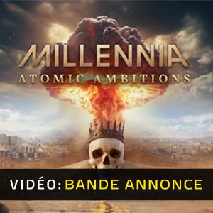 Millennia Atomic Ambitions - Bande-annonce vidéo