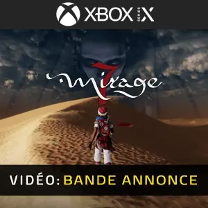 Mirage 7 Xbox Series – Bande-annonce