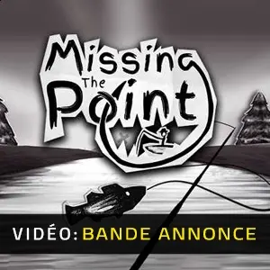 Missing The Point - Bande-annonce vidéo