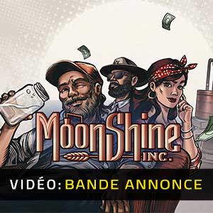 Moonshine Inc - Bande-annonce vidéo