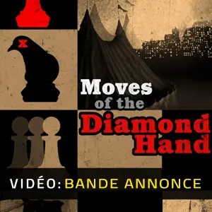 Moves Of The Diamond - Hand Bande-annonce Vidéo