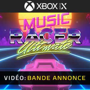 Music Racer Ultimate Xbox Series Bande-annonce Vidéo