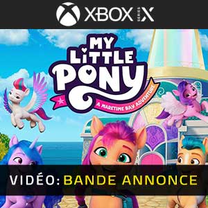 My Little Pony A Maretime Bay Adventure Xbox Series Bande-annonce Vidéo