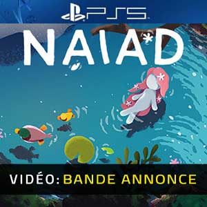 NAIAD PS5- Remorque