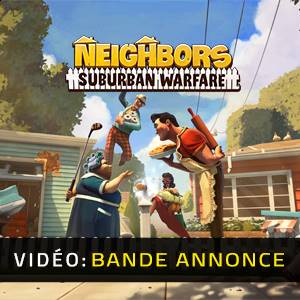 Neighbors Suburban Warfare - Bande-annonce Vidéo