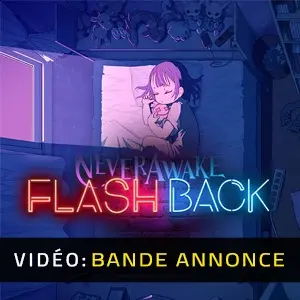 NeverAwake FLASHBACK - Bande-annonce