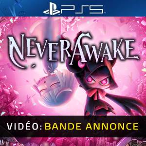 NeverAwake PS5- Bande-annonce vidéo