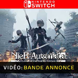 NieR Automata Game of the YoRHa Edition - Bande-annonce vidéo
