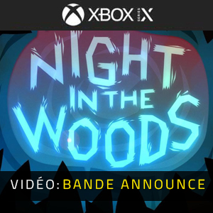 Night in the Woods Xbox Series- Bande-annonce