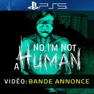 No, I'm not a Human PS5 - Bande-annonce